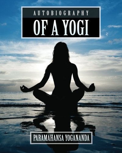 Autobiography of a Yogi 